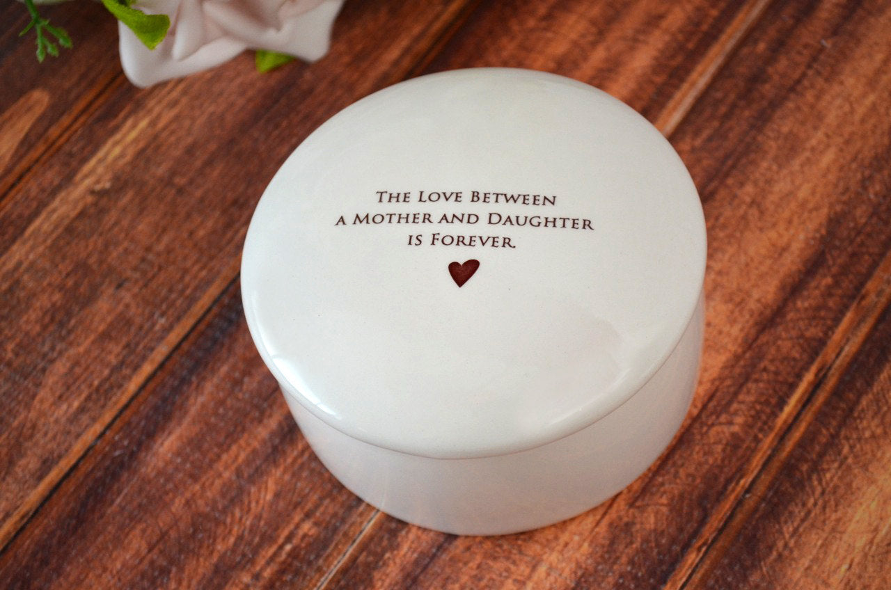 Wedding Gift for Daughter from Mom, Daughter Wedding Gift, Bride Gift - The Love Between a Mother and Daughter is Forever - Round Keepsake Box