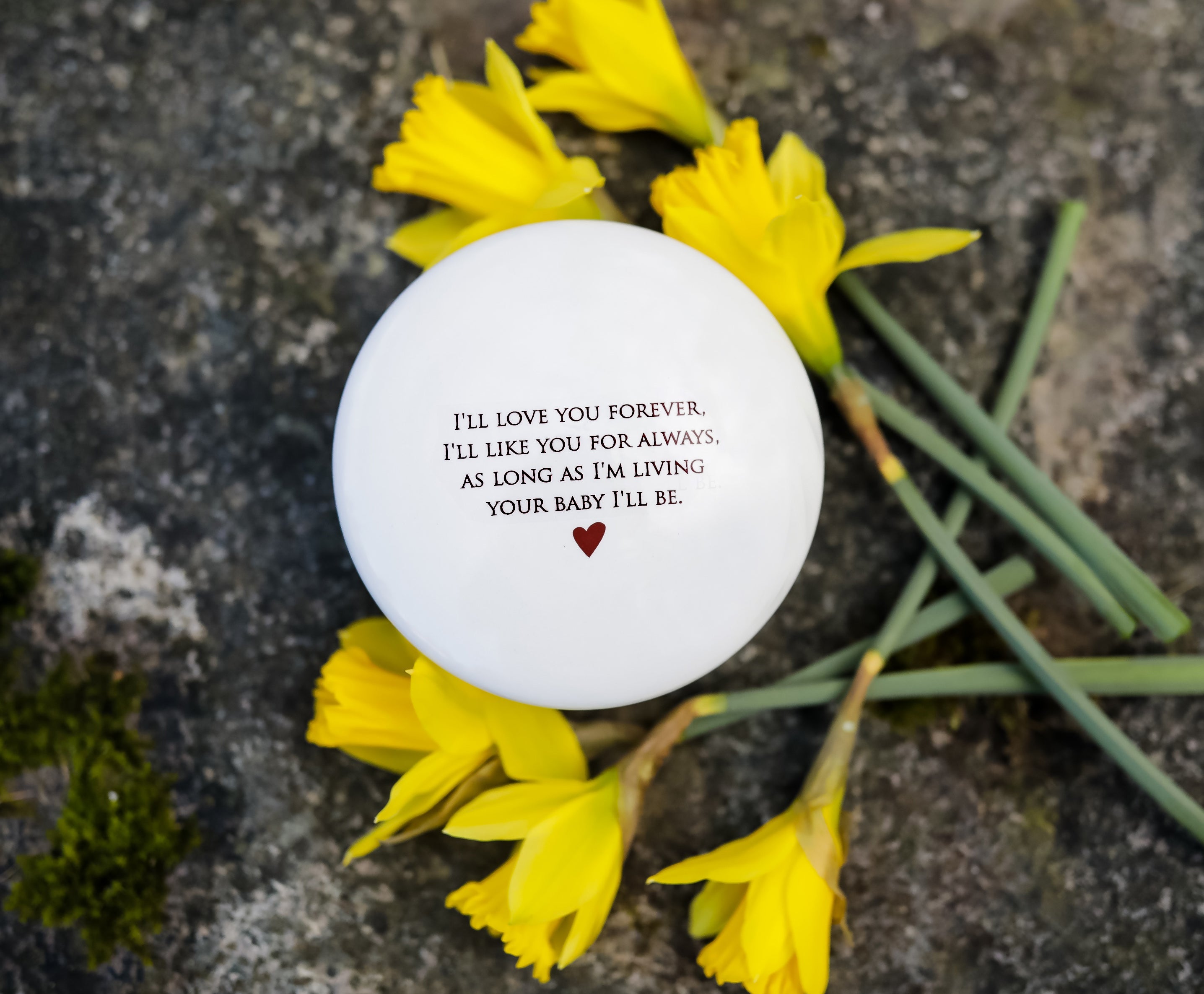 Round Ceramic Box, As Long as I'm Living Your Baby I'll Be