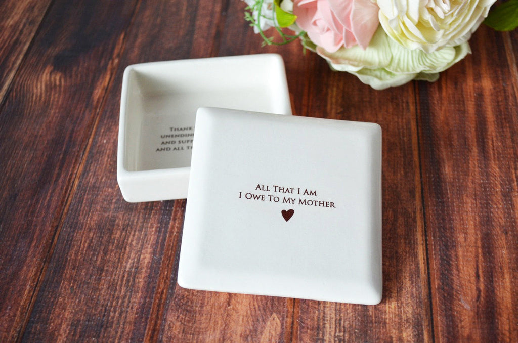 Unique Mother of the Bride Gift or Birthday Gift - READY TO SHIP - Square Keepsake Box - All That I Am I Owe To My Mother