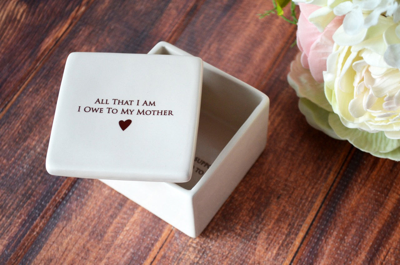 Unique Mother of the Bride Gift or Birthday Gift - Add Custom Text - Deep Square Keepsake Box - All That I Am I Owe To My Mother
