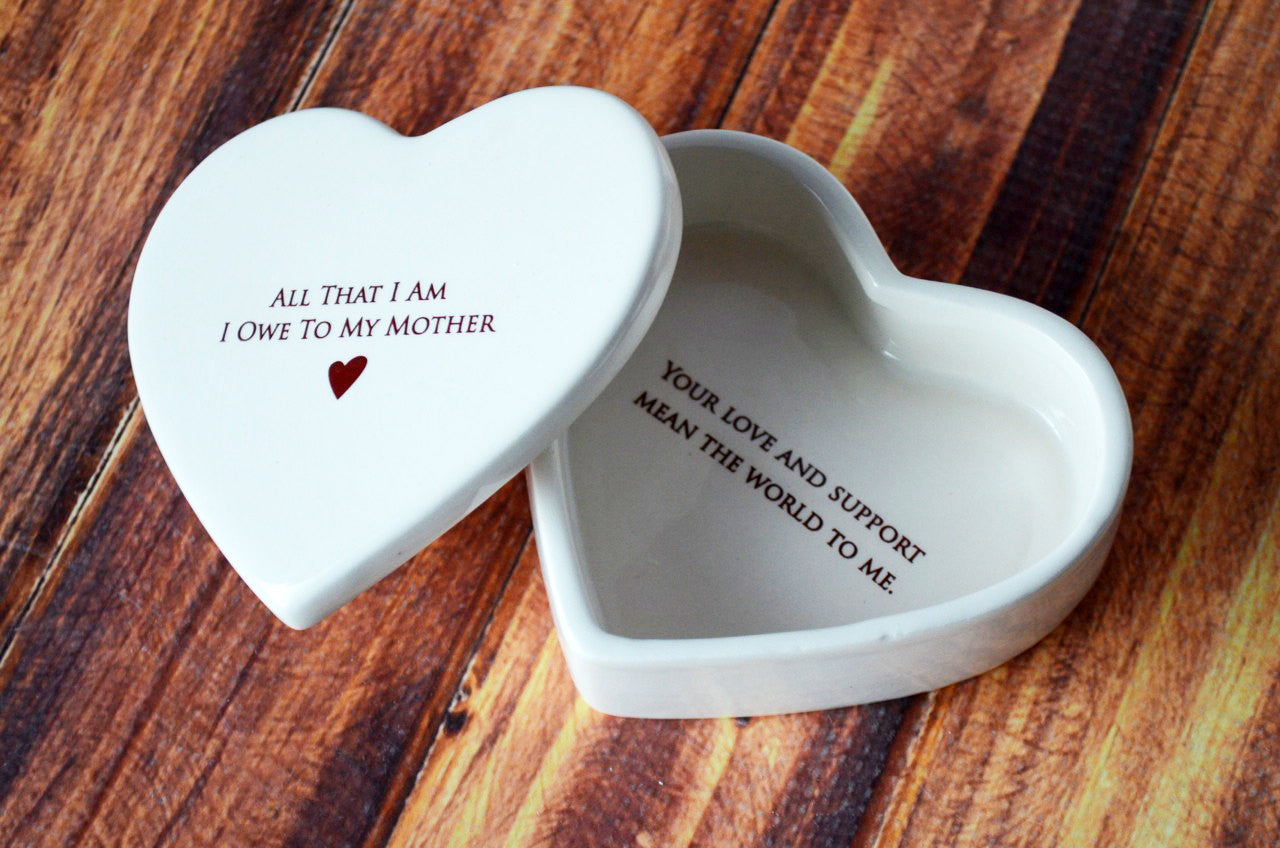 All That I Am I Owe To My Mother - Heart Keepsake Box -  Mom Gift - READY TO SHIP