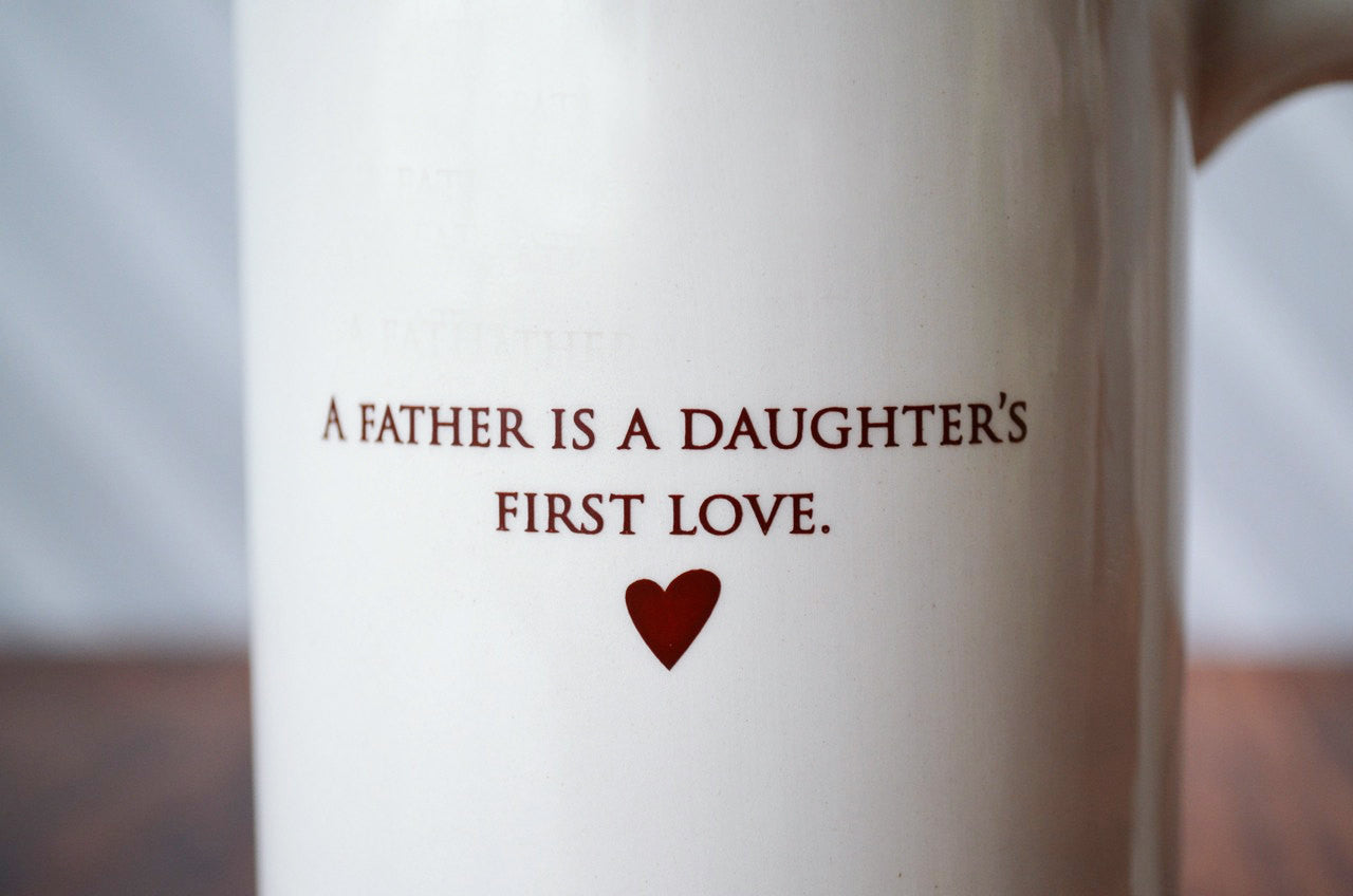 A Father is a Daughter's First Love - READY TO SHIP - Large Coffee Mug, Father's Day Gift